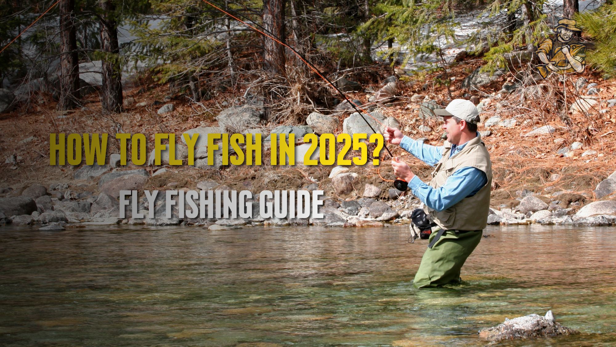 Fly Fishing | How to fly fish in 2025?