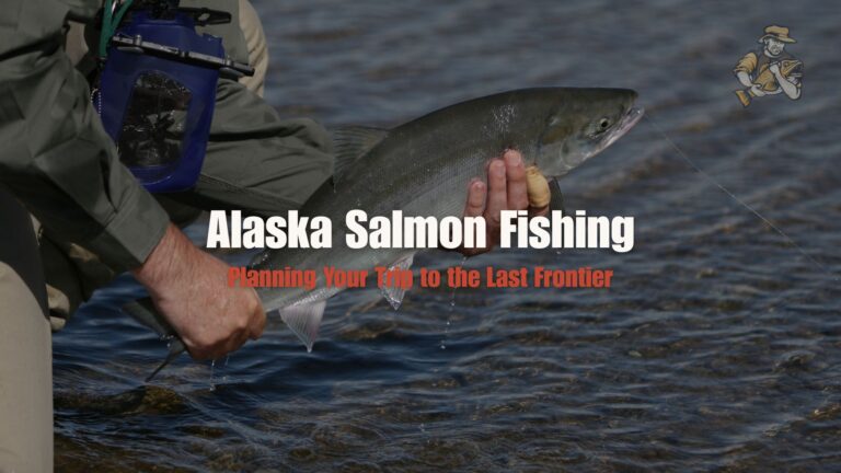 Alaska Salmon Fishing: Planning Your Trip to the Last Frontier Alaska Salmon Fishing