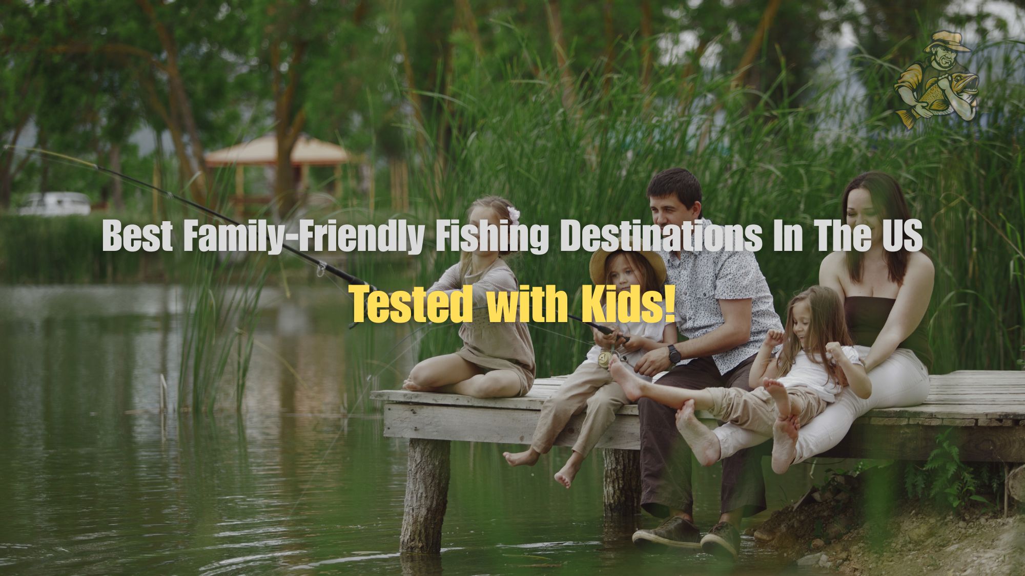 Best Family-Friendly Fishing Destinations In The US