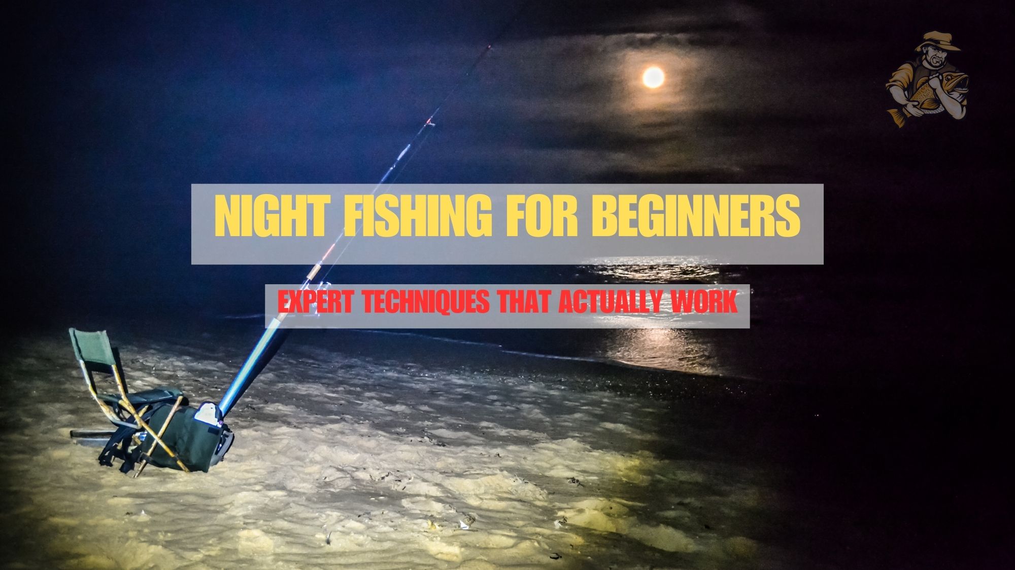Night Fishing for Beginners